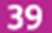 39