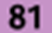 81
